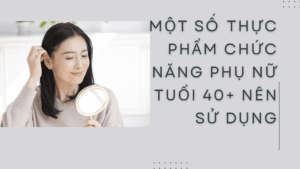 Một số thực phẩm chức năng phụ nữ tuổi 40+ nên sử dụng tại Thẩm Mỹ Mộc Linh Hải Phòng - hình 1